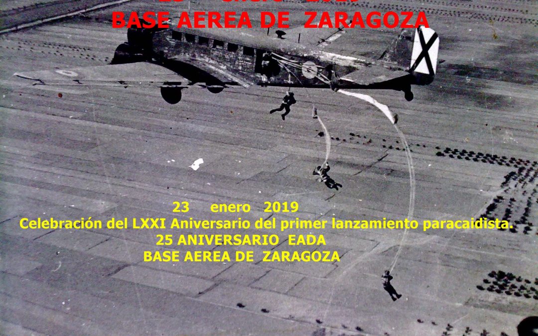 23 de enero 2019 – LXXI Aniversario del Primer Lanzamiento Paracaidista y XXV Aniversario EADA